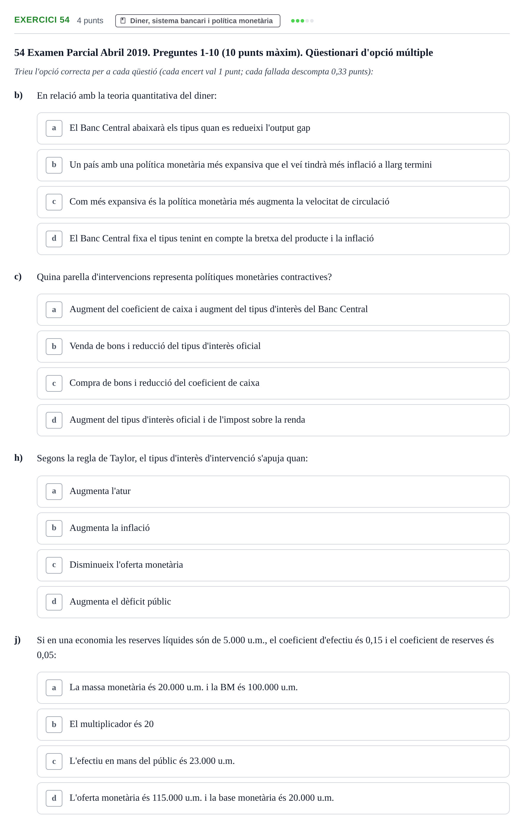 Enunciado: Ejercicio 54 - Diner, sistema bancari i política monetària · Introducción a la Economía UVIC 2017