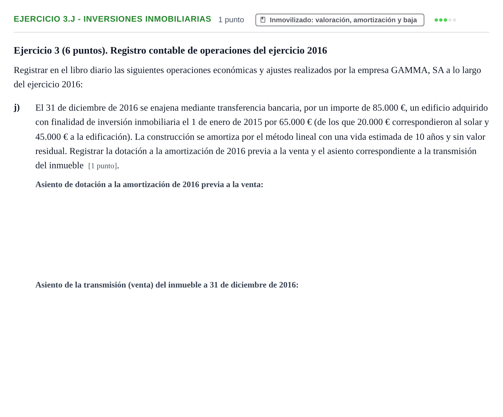 Enunciado: Ejercicio 3.j - Inversiones inmobiliarias · Introducció a la Comptabilitat UAB 2016