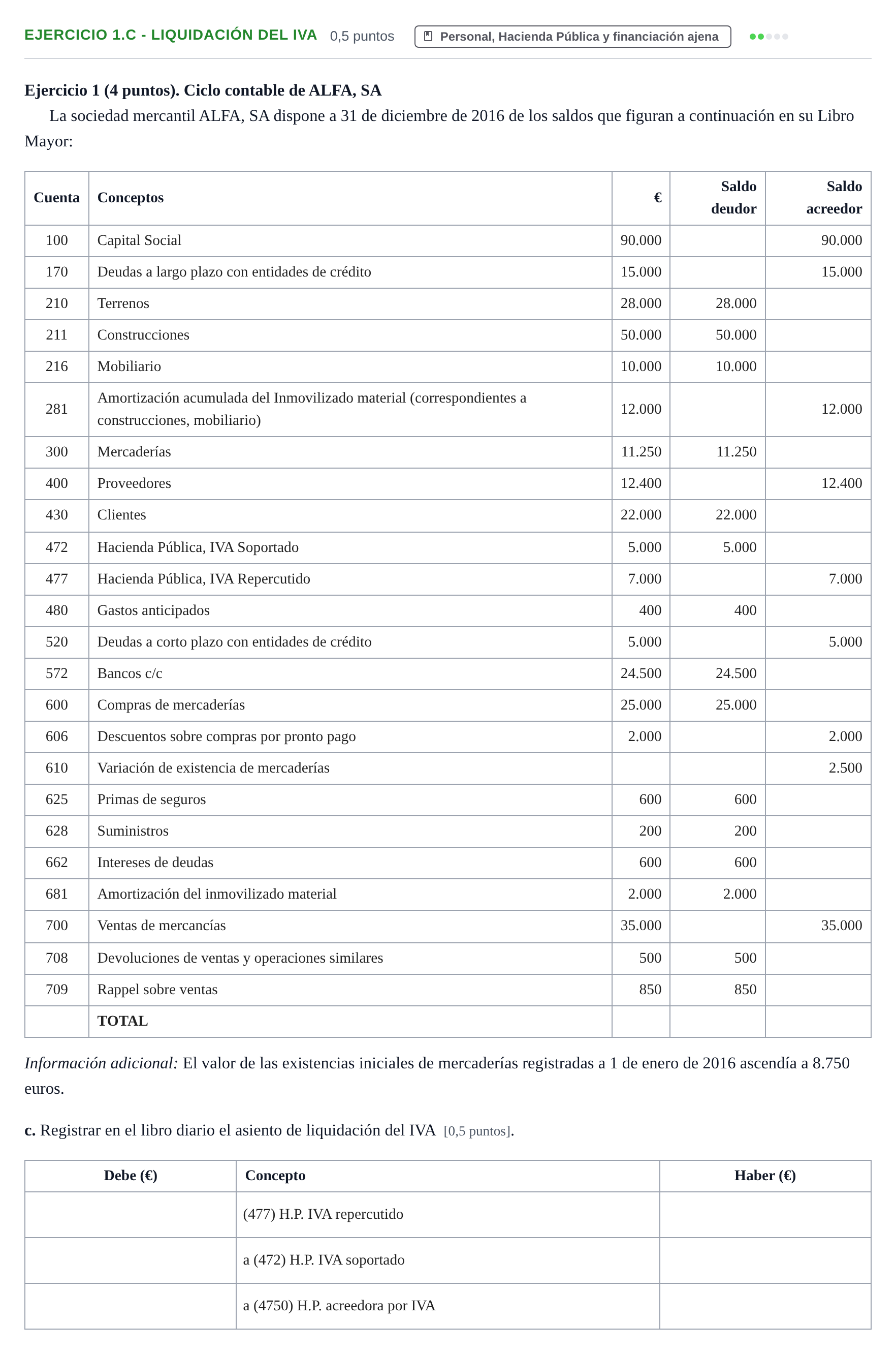 Enunciado: Ejercicio 1.c - Liquidación del IVA · Introducció a la Comptabilitat UAB 2016