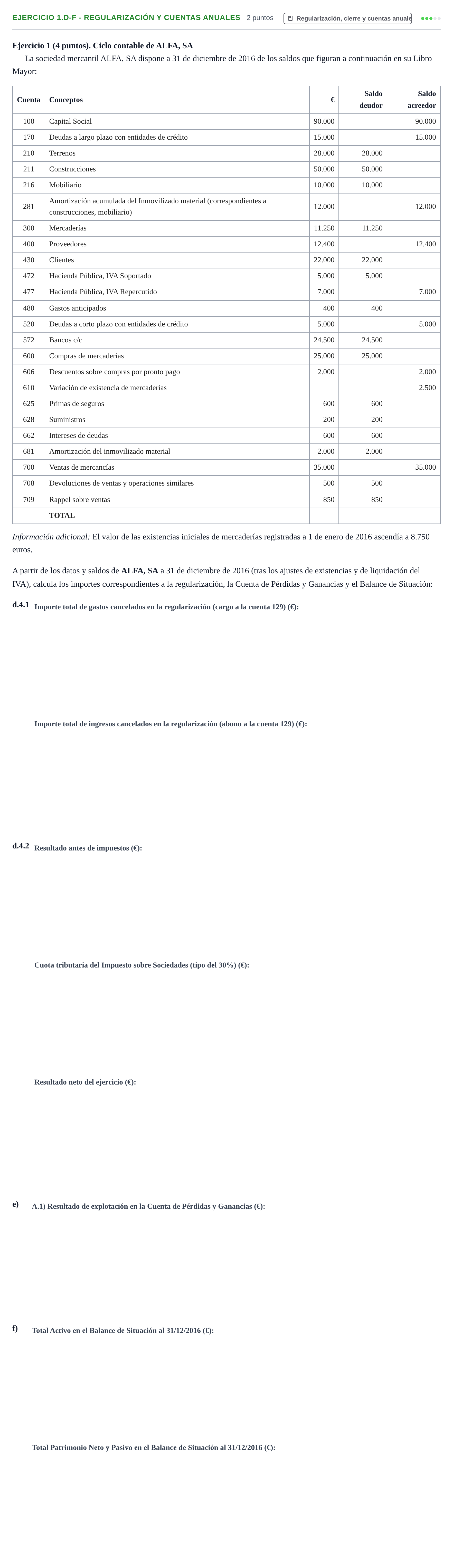 Enunciado: Ejercicio 1.d-f - Regularización y cuentas anuales · Introducció a la Comptabilitat UAB 2016