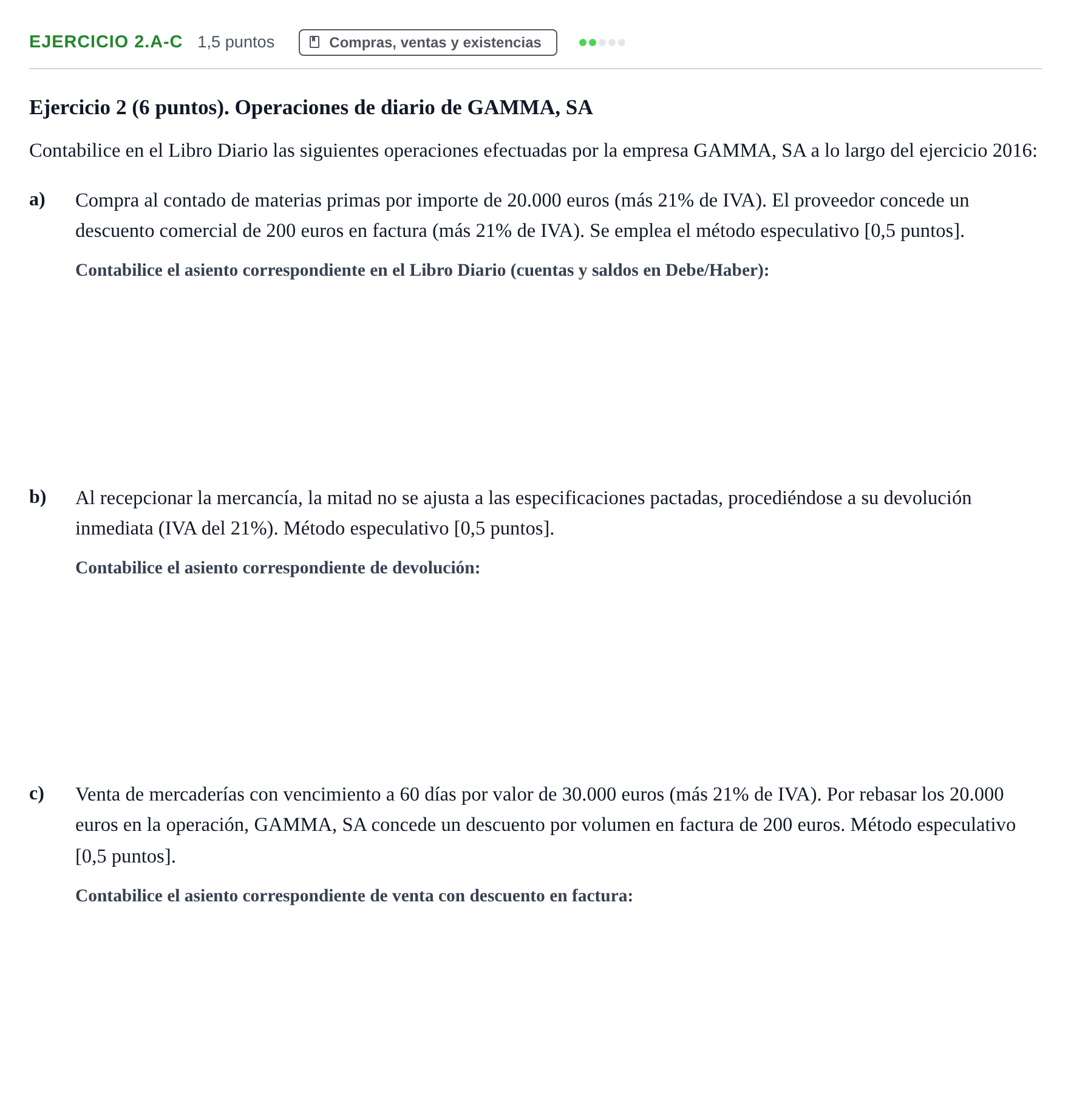 Enunciado: Ejercicio 2.a-c - Compras, ventas y existencias · Introducció a la Comptabilitat UAB 2016
