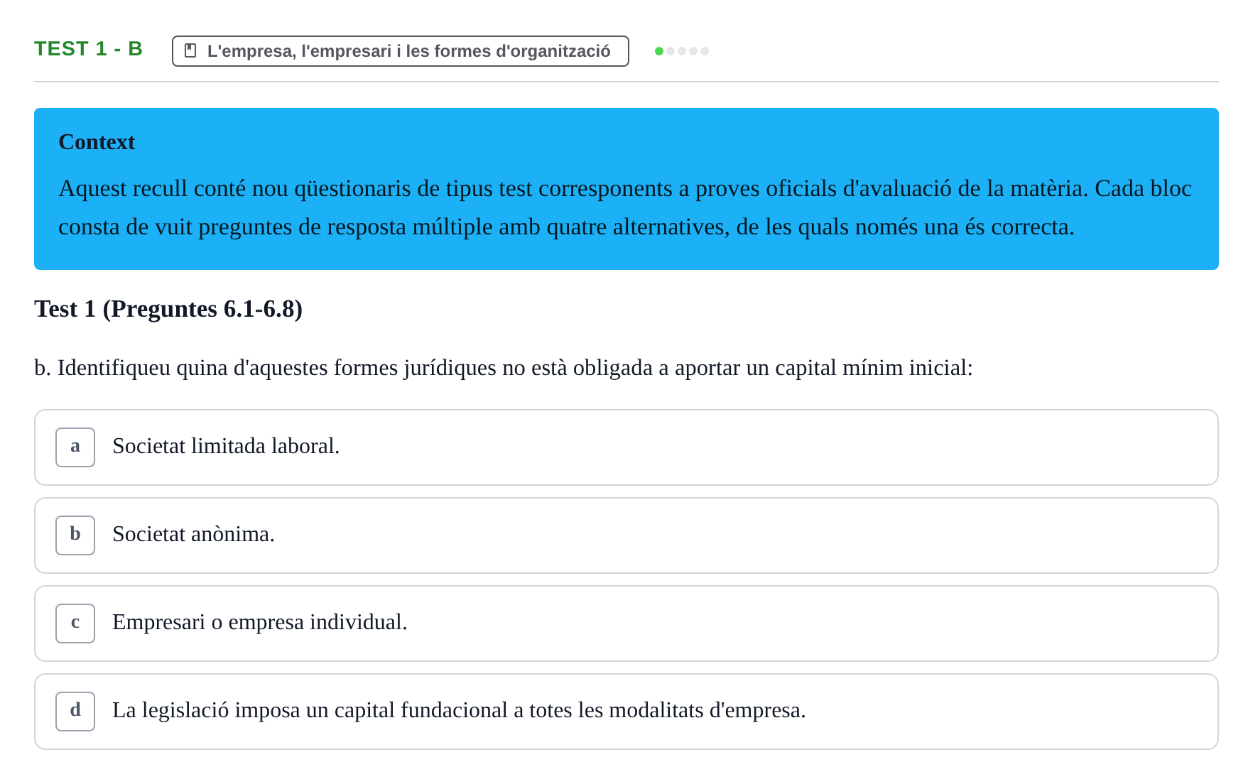 Enunciado: Ejercicio Test 1 - b · Economia de l'Empresa I UAB Recull d'Exàmens Tipus Test: Economia de l'Empresa
