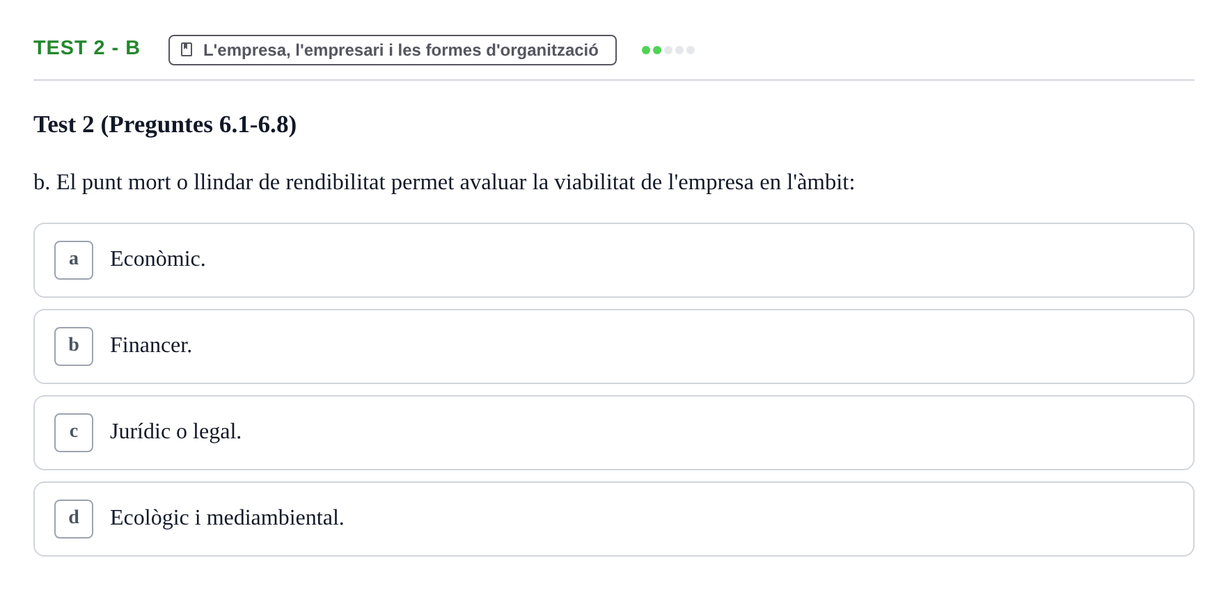 Enunciado: Ejercicio Test 2 - b · Economia de l'Empresa I UAB Recull d'Exàmens Tipus Test: Economia de l'Empresa