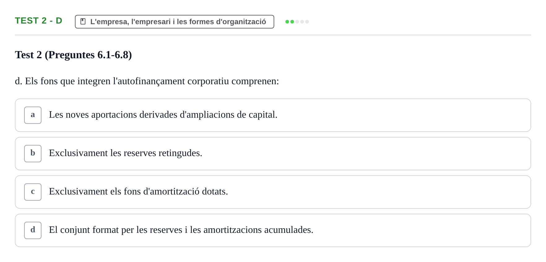 Enunciado: Ejercicio Test 2 - d · Economia de l'Empresa I UAB Recull d'Exàmens Tipus Test: Economia de l'Empresa