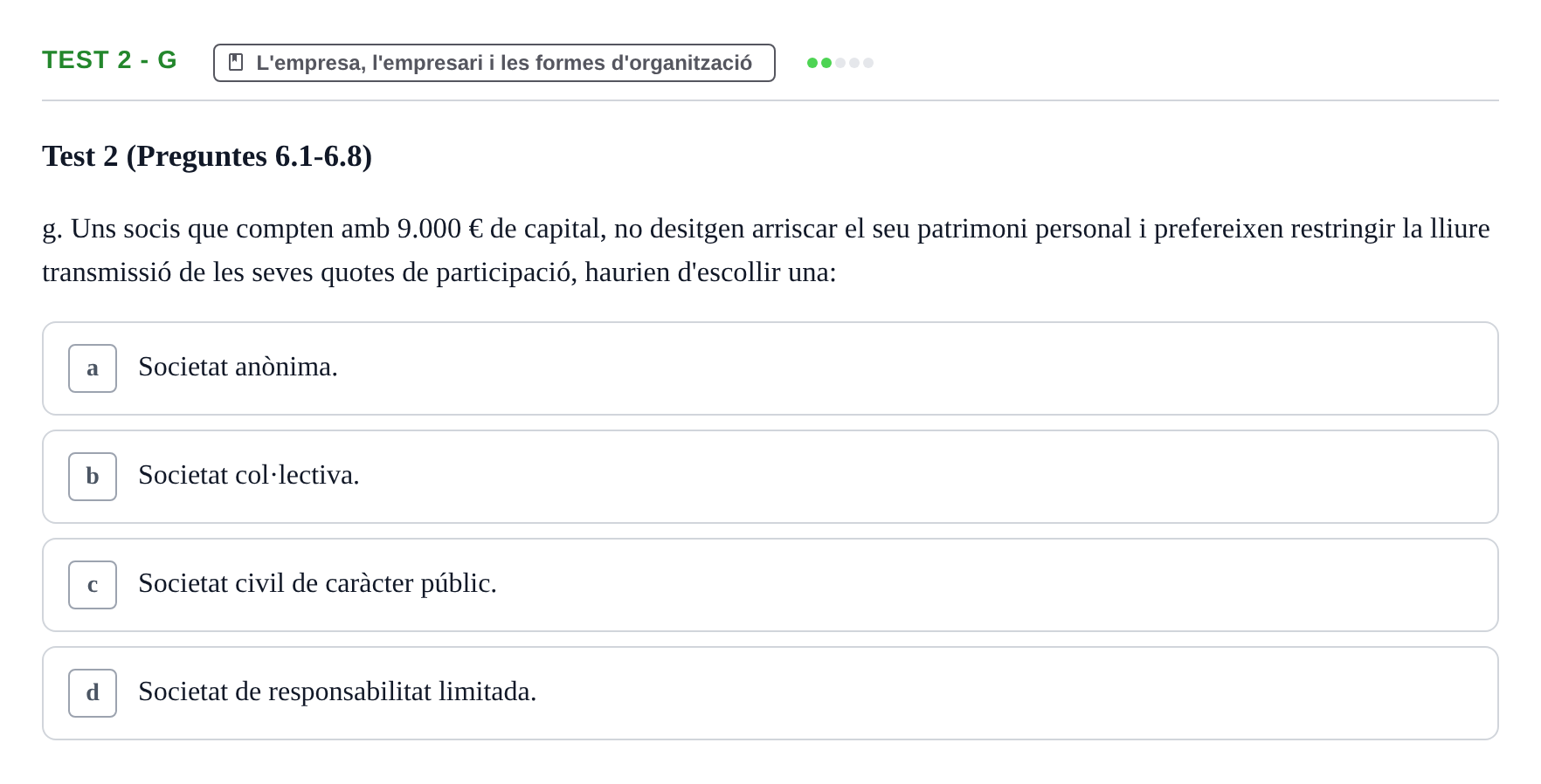 Enunciado: Ejercicio Test 2 - g · Economia de l'Empresa I UAB Recull d'Exàmens Tipus Test: Economia de l'Empresa