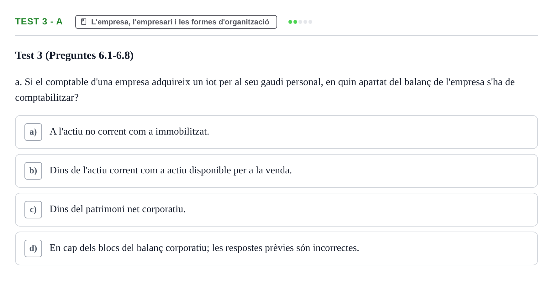 Enunciado: Ejercicio Test 3 - a · Economia de l'Empresa I UAB Recull d'Exàmens Tipus Test: Economia de l'Empresa