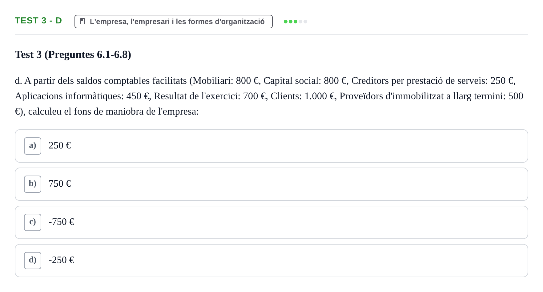 Enunciado: Ejercicio Test 3 - d · Economia de l'Empresa I UAB Recull d'Exàmens Tipus Test: Economia de l'Empresa