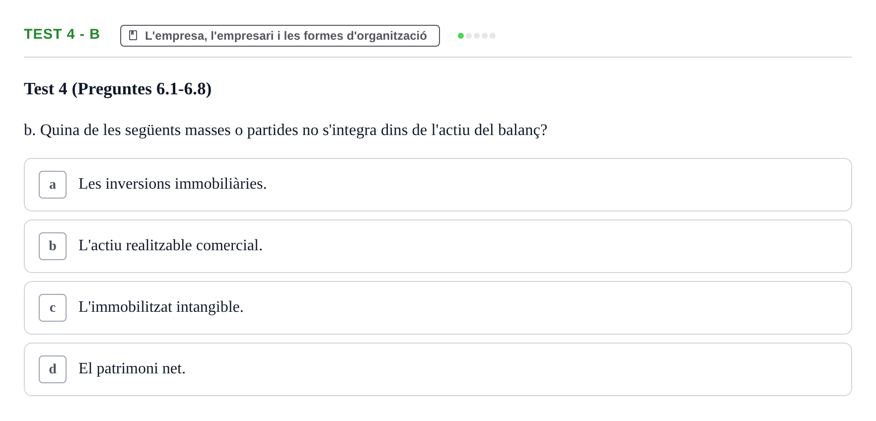 Enunciado: Ejercicio Test 4 - b · Economia de l'Empresa I UAB Recull d'Exàmens Tipus Test: Economia de l'Empresa