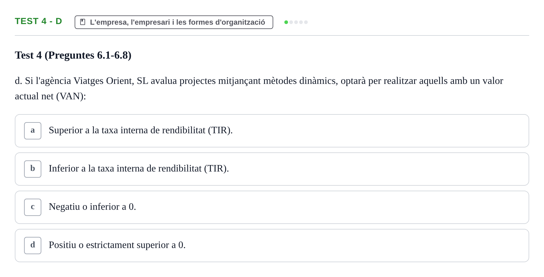 Enunciado: Ejercicio Test 4 - d · Economia de l'Empresa I UAB Recull d'Exàmens Tipus Test: Economia de l'Empresa