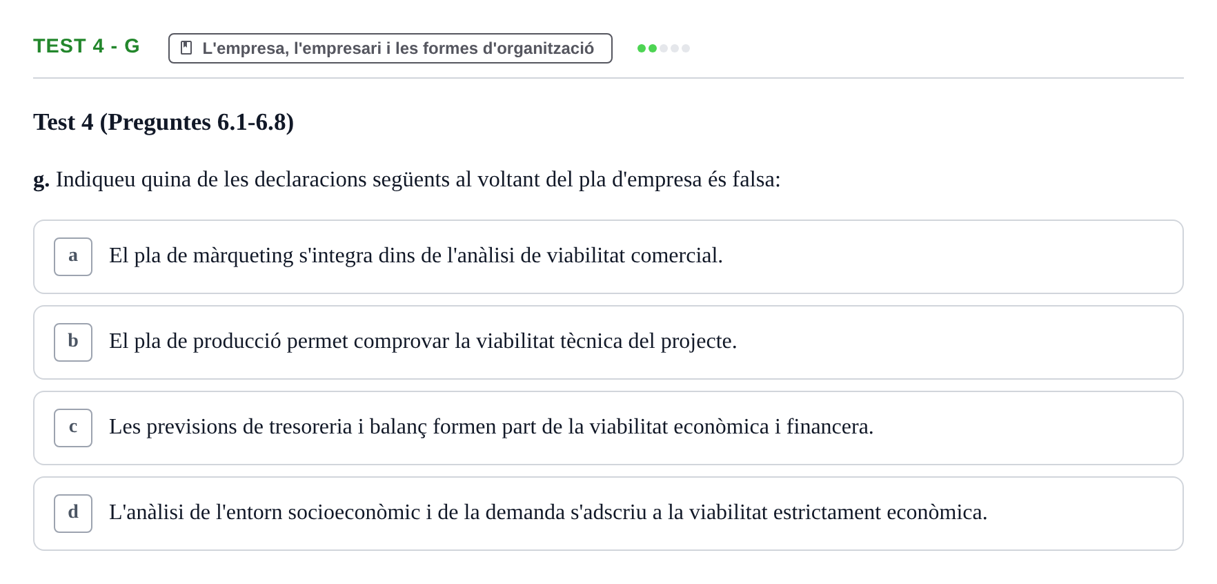 Enunciado: Ejercicio Test 4 - g · Economia de l'Empresa I UAB Recull d'Exàmens Tipus Test: Economia de l'Empresa