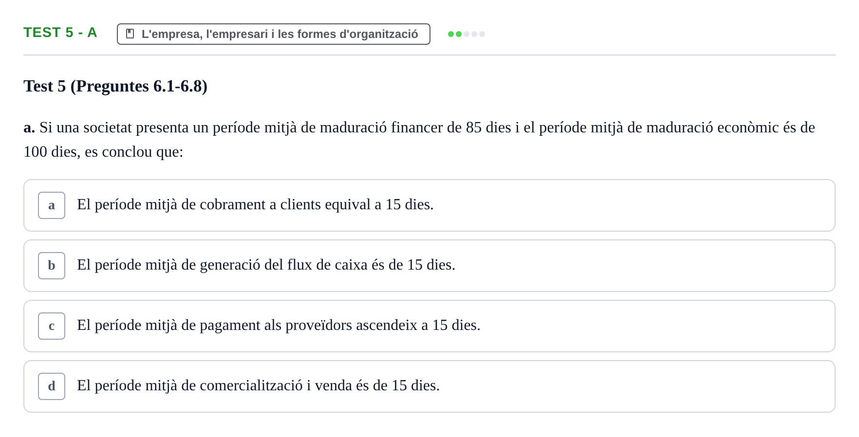 Enunciado: Ejercicio Test 5 - a · Economia de l'Empresa I UAB Recull d'Exàmens Tipus Test: Economia de l'Empresa