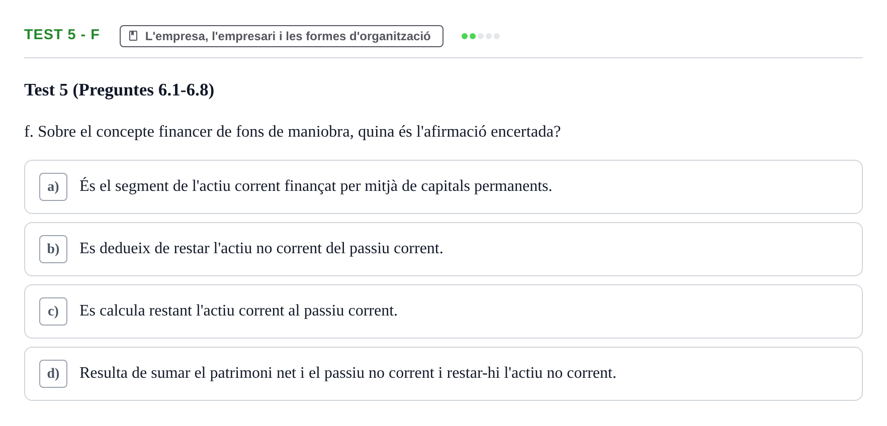 Enunciado: Ejercicio Test 5 - f · Economia de l'Empresa I UAB Recull d'Exàmens Tipus Test: Economia de l'Empresa