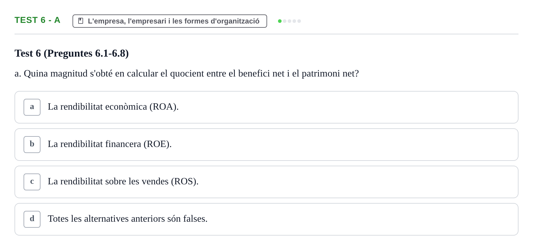 Enunciado: Ejercicio Test 6 - a · Economia de l'Empresa I UAB Recull d'Exàmens Tipus Test: Economia de l'Empresa