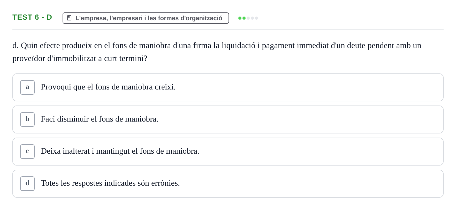 Enunciado: Ejercicio Test 6 - d · Economia de l'Empresa I UAB Recull d'Exàmens Tipus Test: Economia de l'Empresa