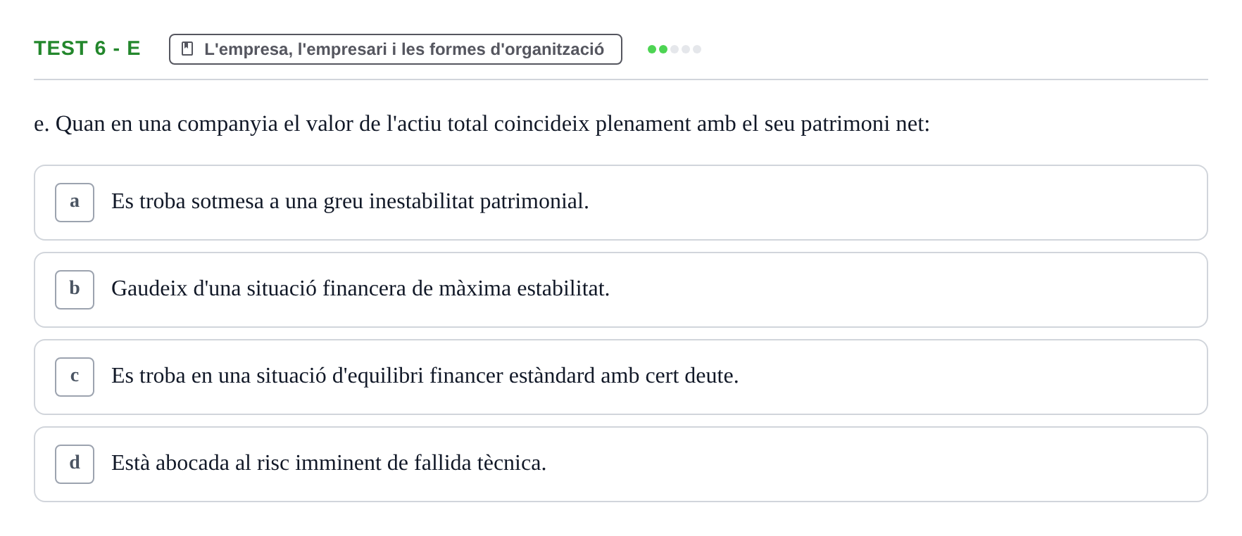 Enunciado: Ejercicio Test 6 - e · Economia de l'Empresa I UAB Recull d'Exàmens Tipus Test: Economia de l'Empresa