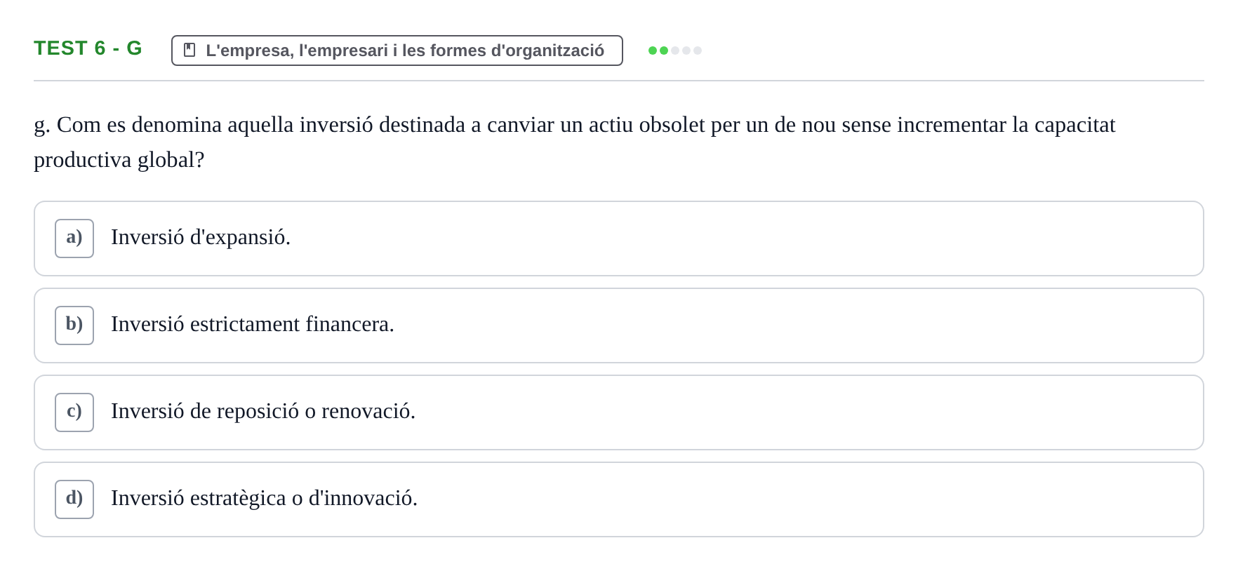 Enunciado: Ejercicio Test 6 - g · Economia de l'Empresa I UAB Recull d'Exàmens Tipus Test: Economia de l'Empresa