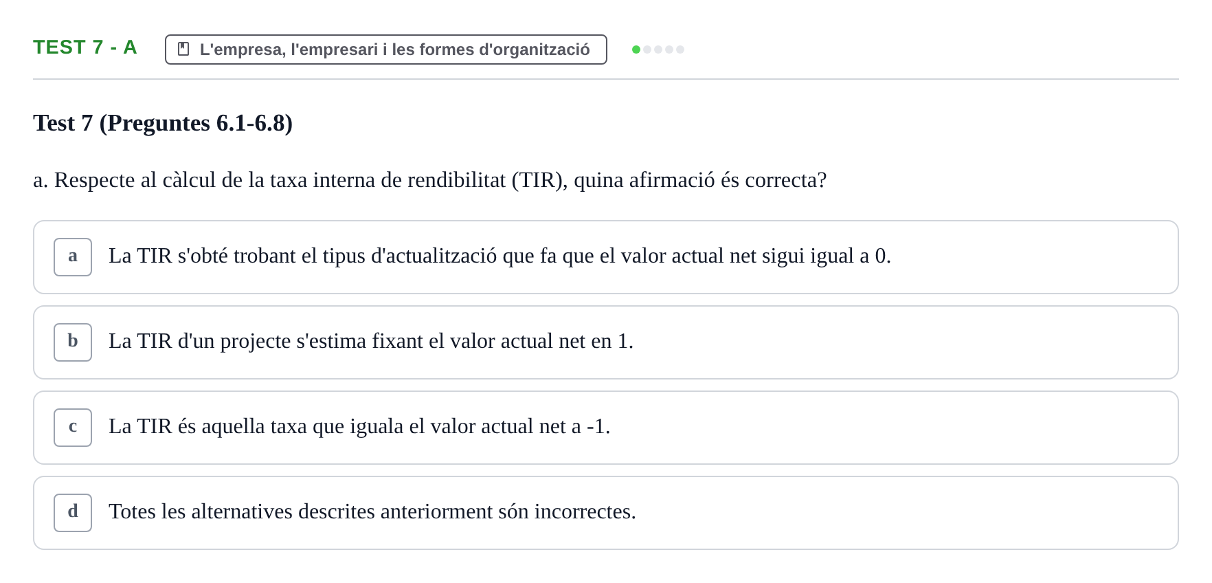 Enunciado: Ejercicio Test 7 - a · Economia de l'Empresa I UAB Recull d'Exàmens Tipus Test: Economia de l'Empresa