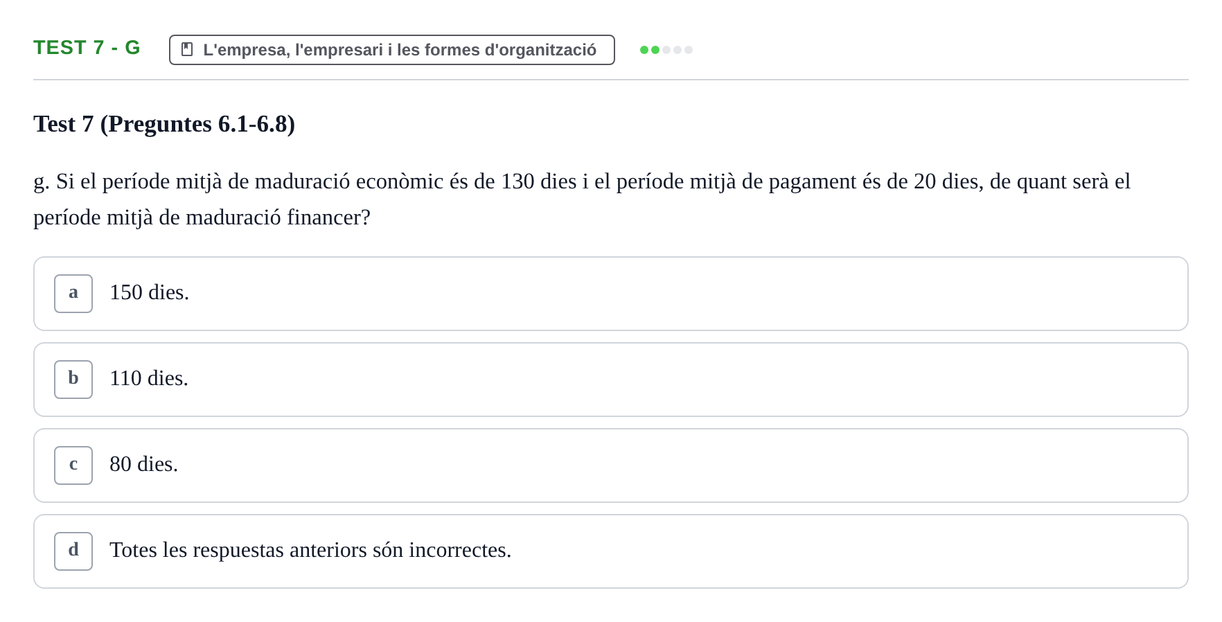 Enunciado: Ejercicio Test 7 - g · Economia de l'Empresa I UAB Recull d'Exàmens Tipus Test: Economia de l'Empresa