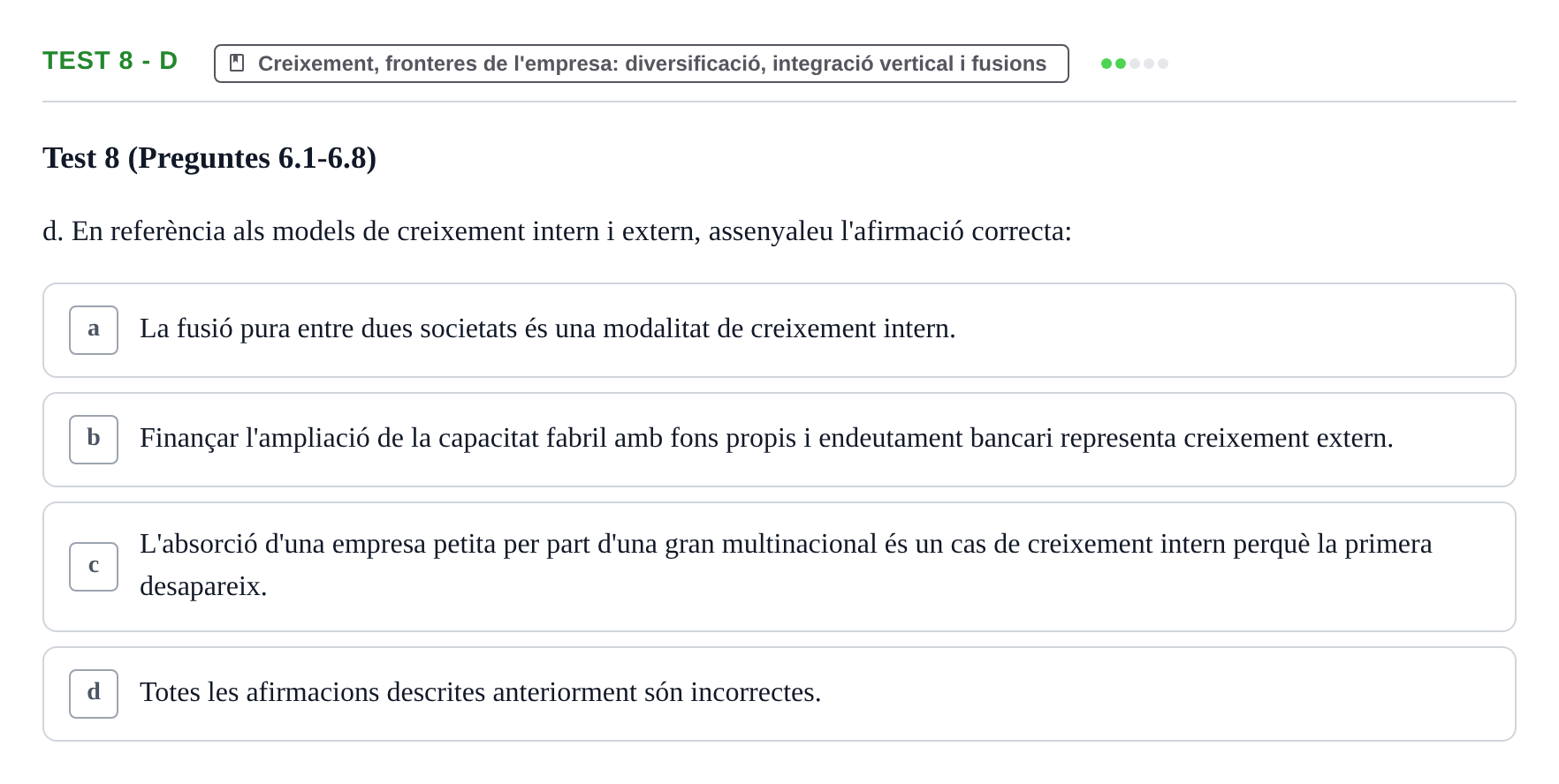 Enunciado: Ejercicio Test 8 - d · Economia de l'Empresa I UAB Recull d'Exàmens Tipus Test: Economia de l'Empresa