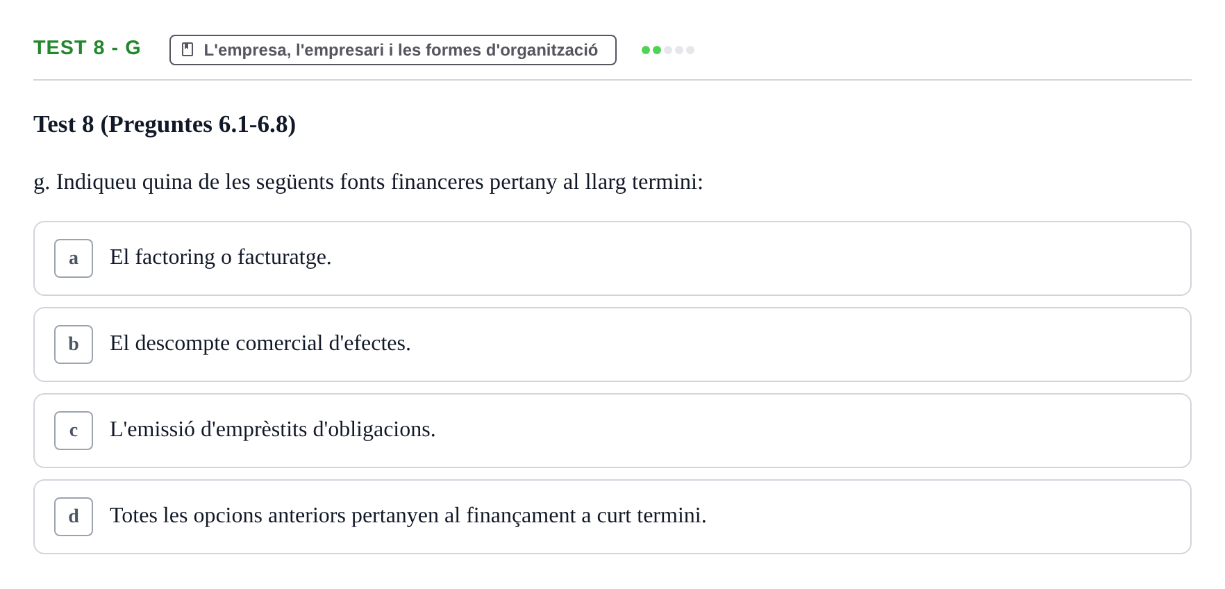 Enunciado: Ejercicio Test 8 - g · Economia de l'Empresa I UAB Recull d'Exàmens Tipus Test: Economia de l'Empresa
