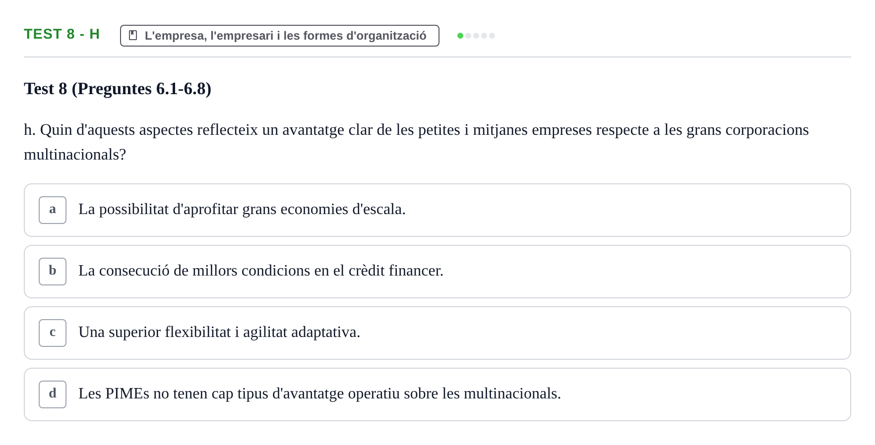 Enunciado: Ejercicio Test 8 - h · Economia de l'Empresa I UAB Recull d'Exàmens Tipus Test: Economia de l'Empresa