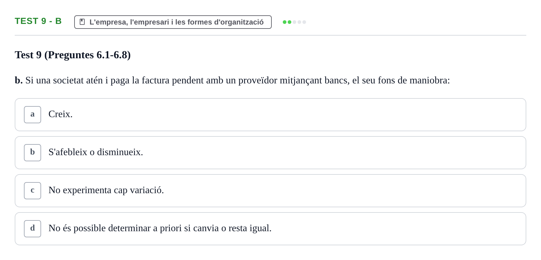 Enunciado: Ejercicio Test 9 - b · Economia de l'Empresa I UAB Recull d'Exàmens Tipus Test: Economia de l'Empresa