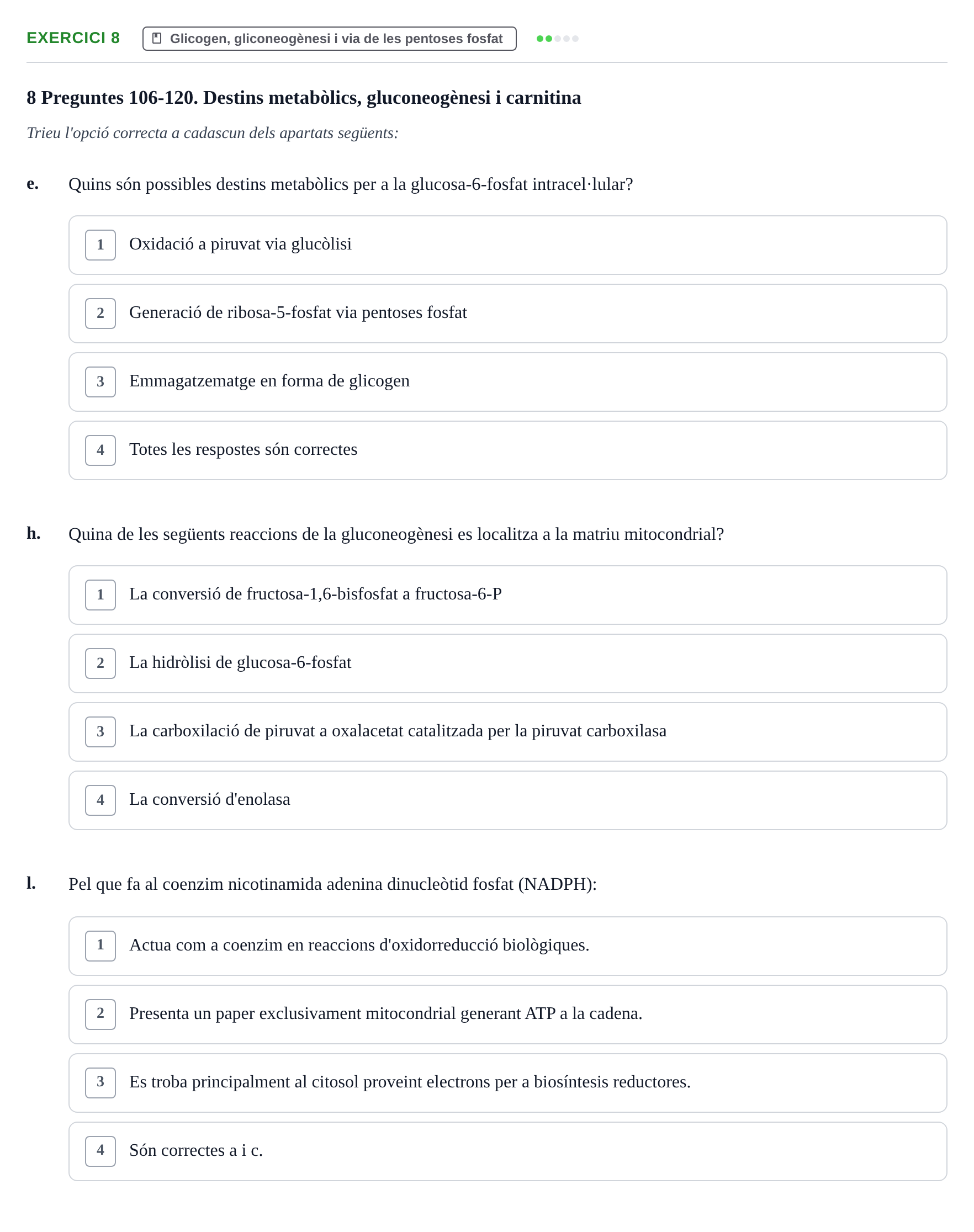 Enunciado: 8 - Glicogen, gliconeogènesi i via de les pentose…