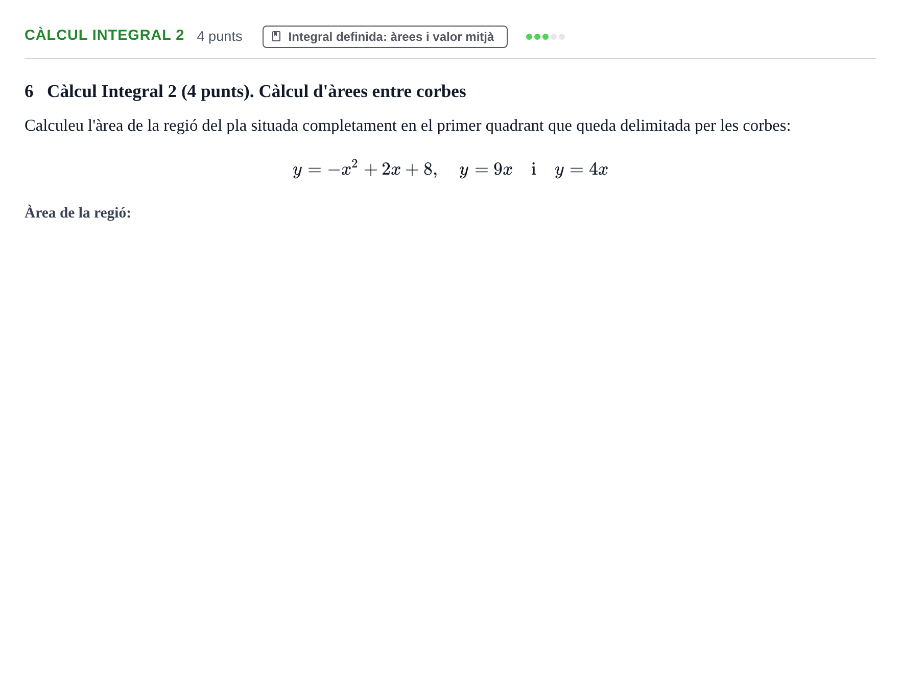 Enunciado: Ejercicio Càlcul Integral 2 · Matemáticas UVIC 2013