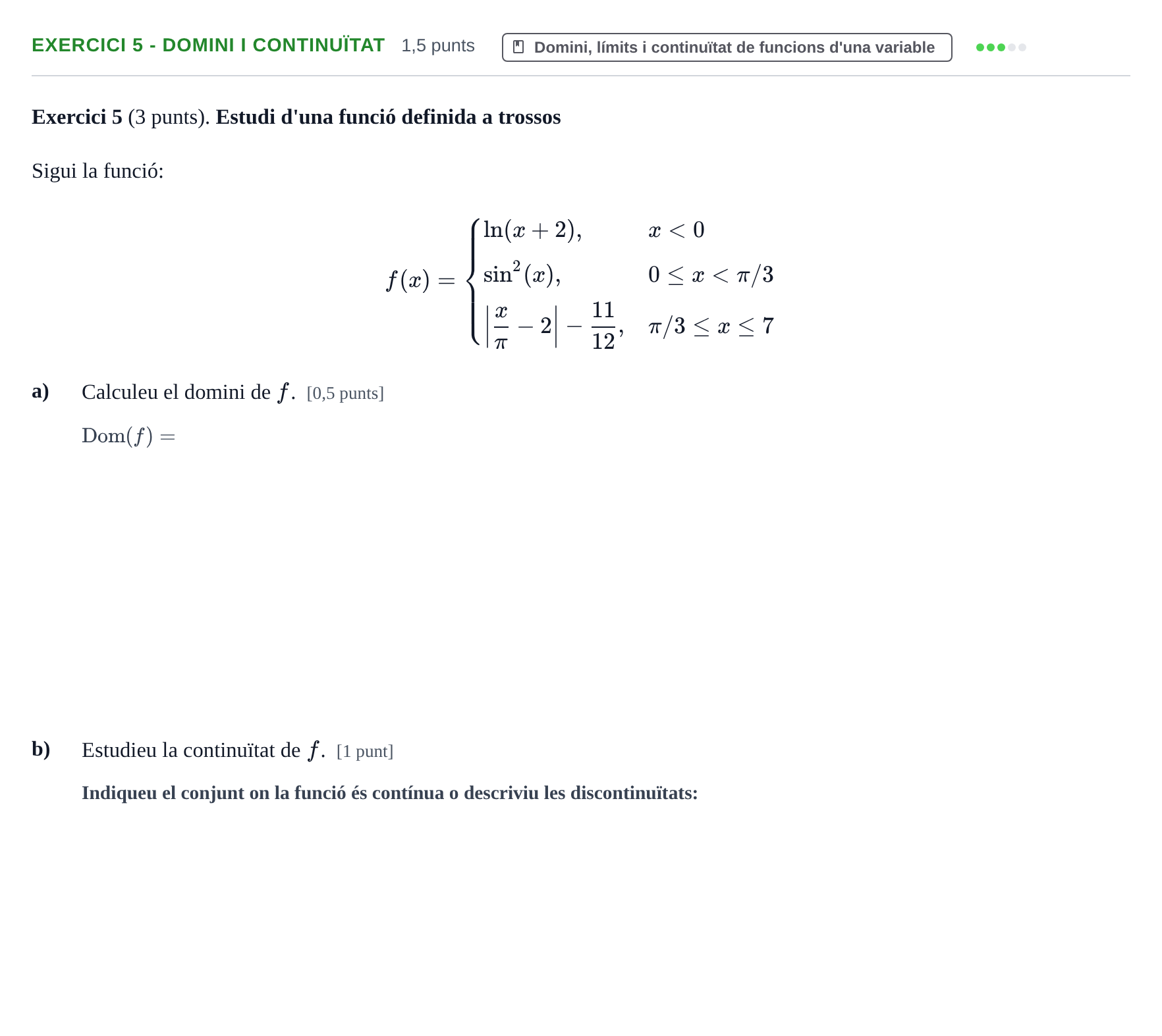 Enunciado: Ejercicio 5 - Domini i continuïtat · Matemáticas UVIC 2013