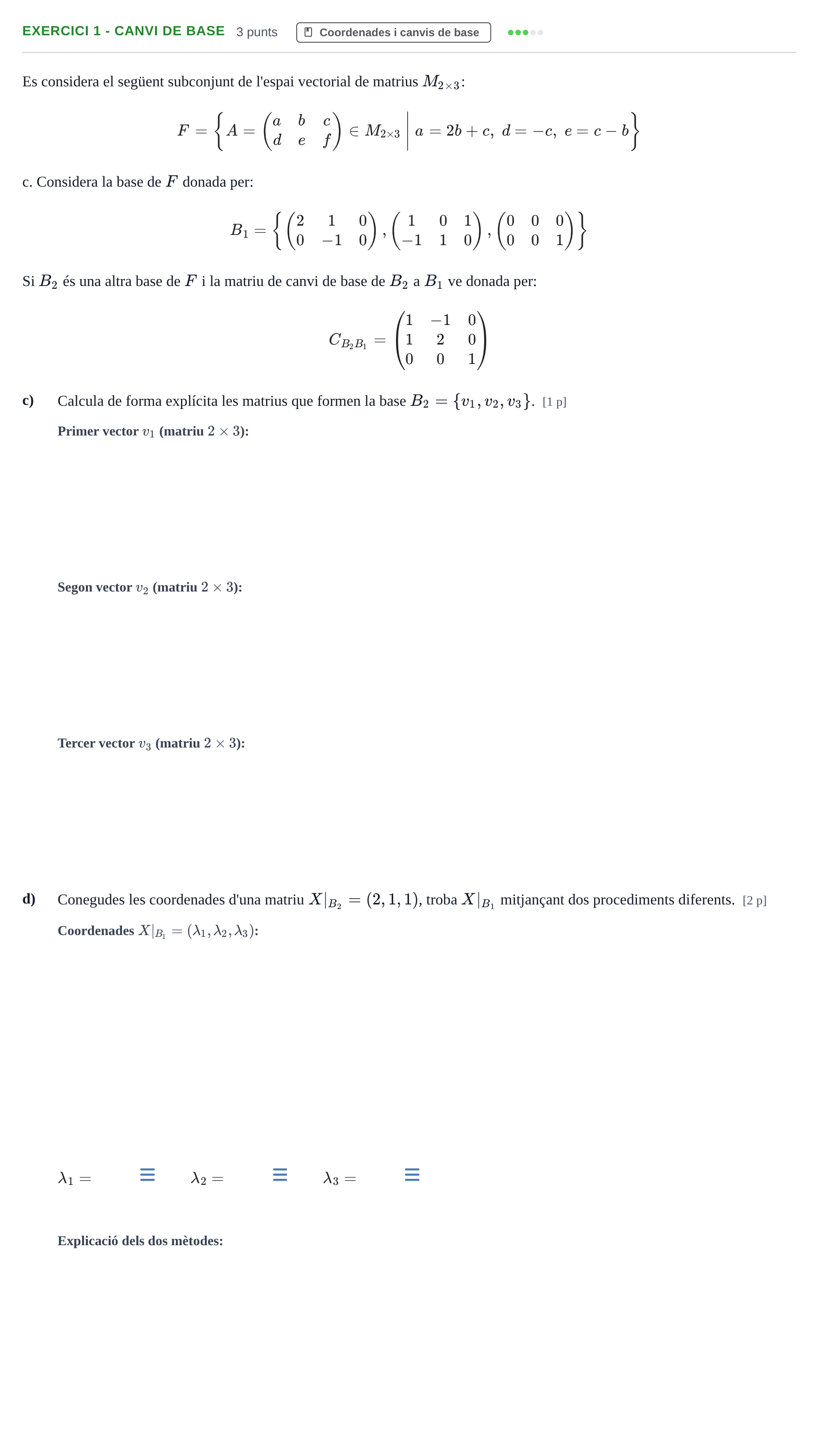 Enunciado: Exercici 1 - Canvi de base · Álgebra Lineal UPC 2016