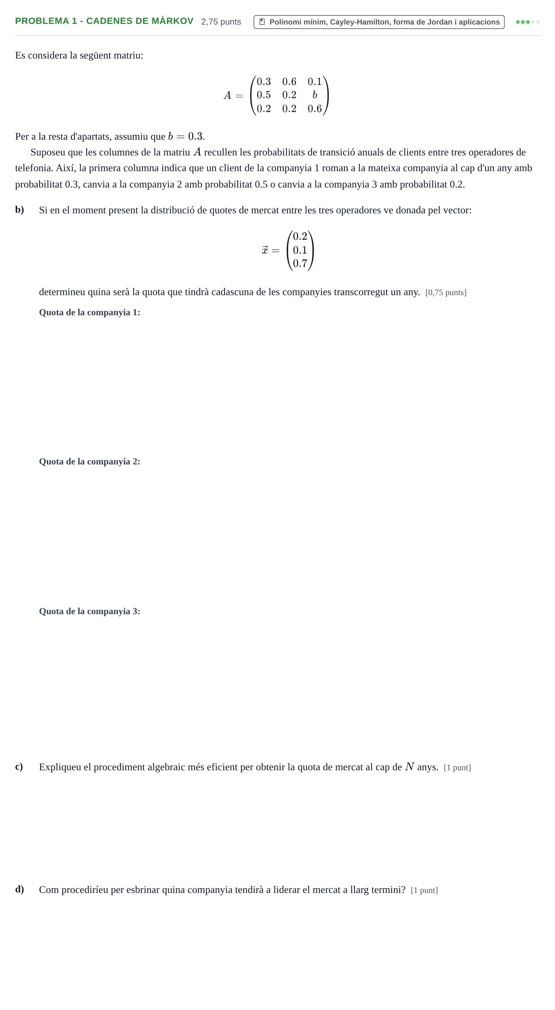 Enunciado: Problema 1 - Cadenes de Màrkov · Álgebra Lineal UPC Juny 2016