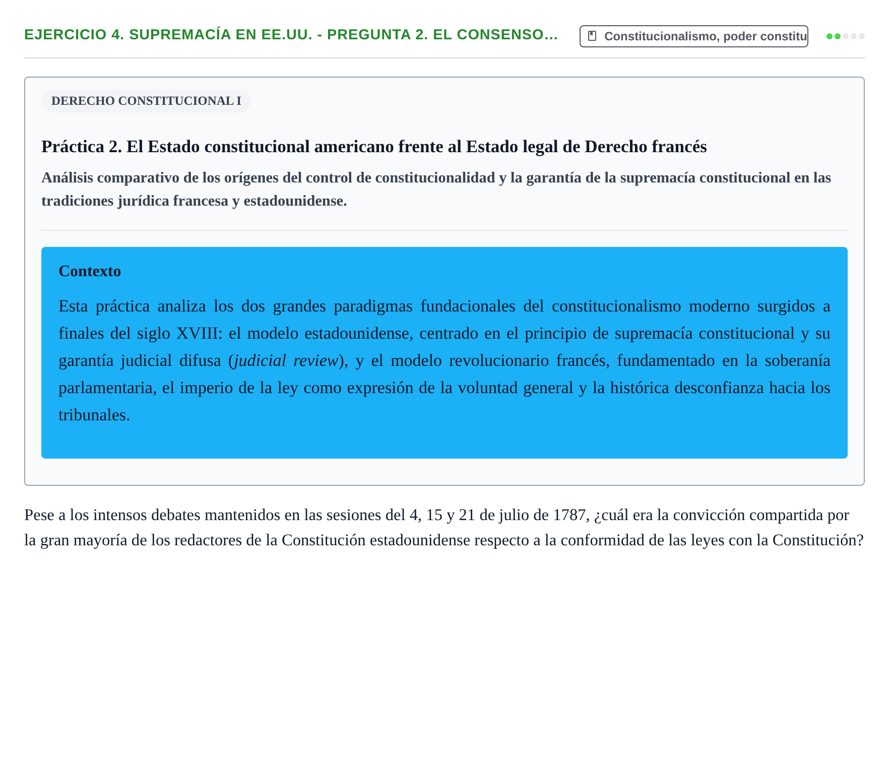 Enunciado: 4. Supremacía en EE.UU. - Pregunta 2. El consenso…