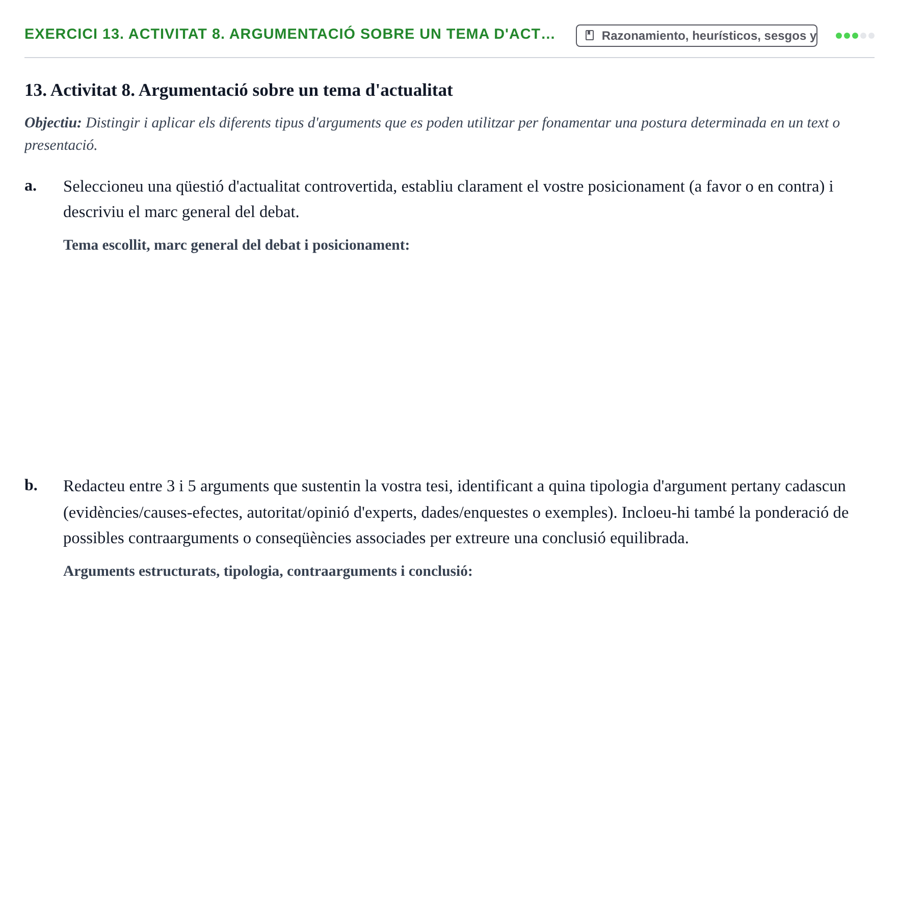 Enunciado: 13. Activitat 8. Argumentació sobre un tema d'act…