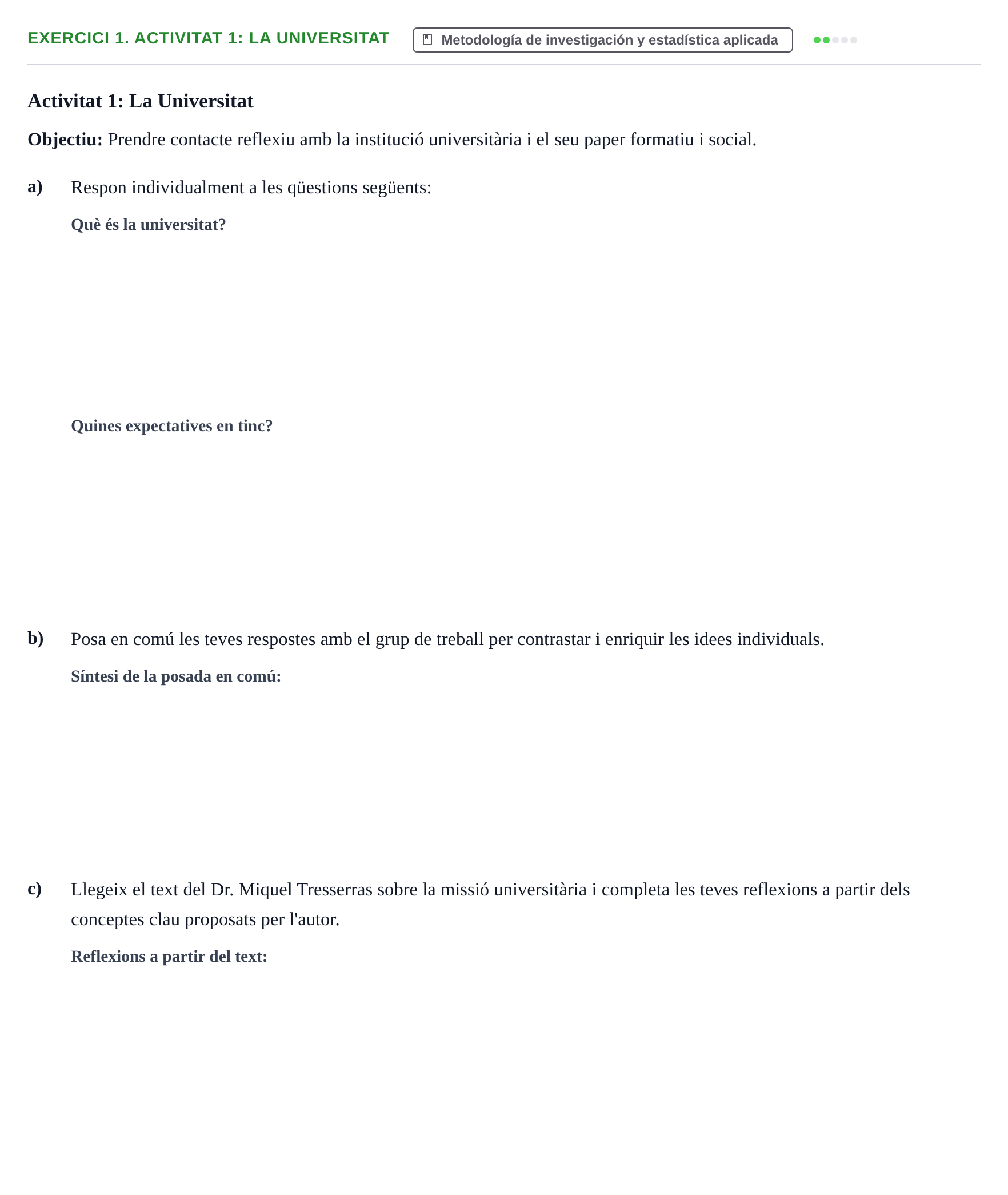 Enunciado: 1. Activitat 1: La Universitat