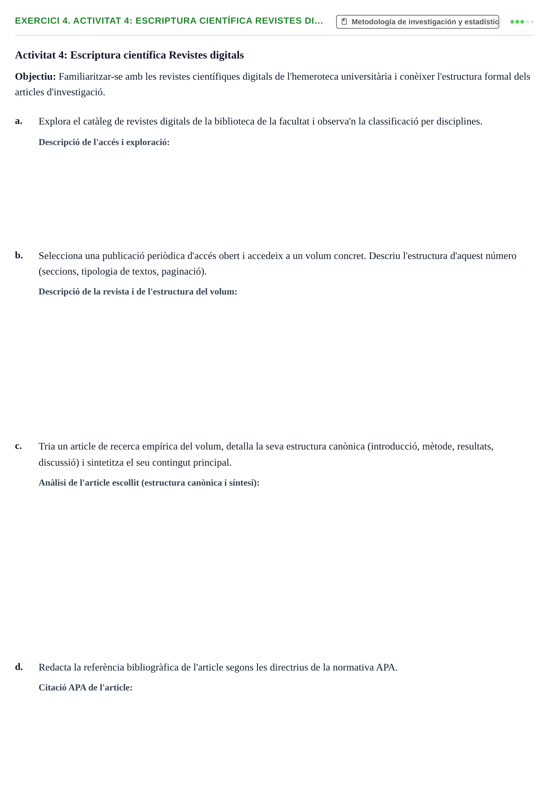 Enunciado: 4. Activitat 4: Escriptura científica Revistes di…