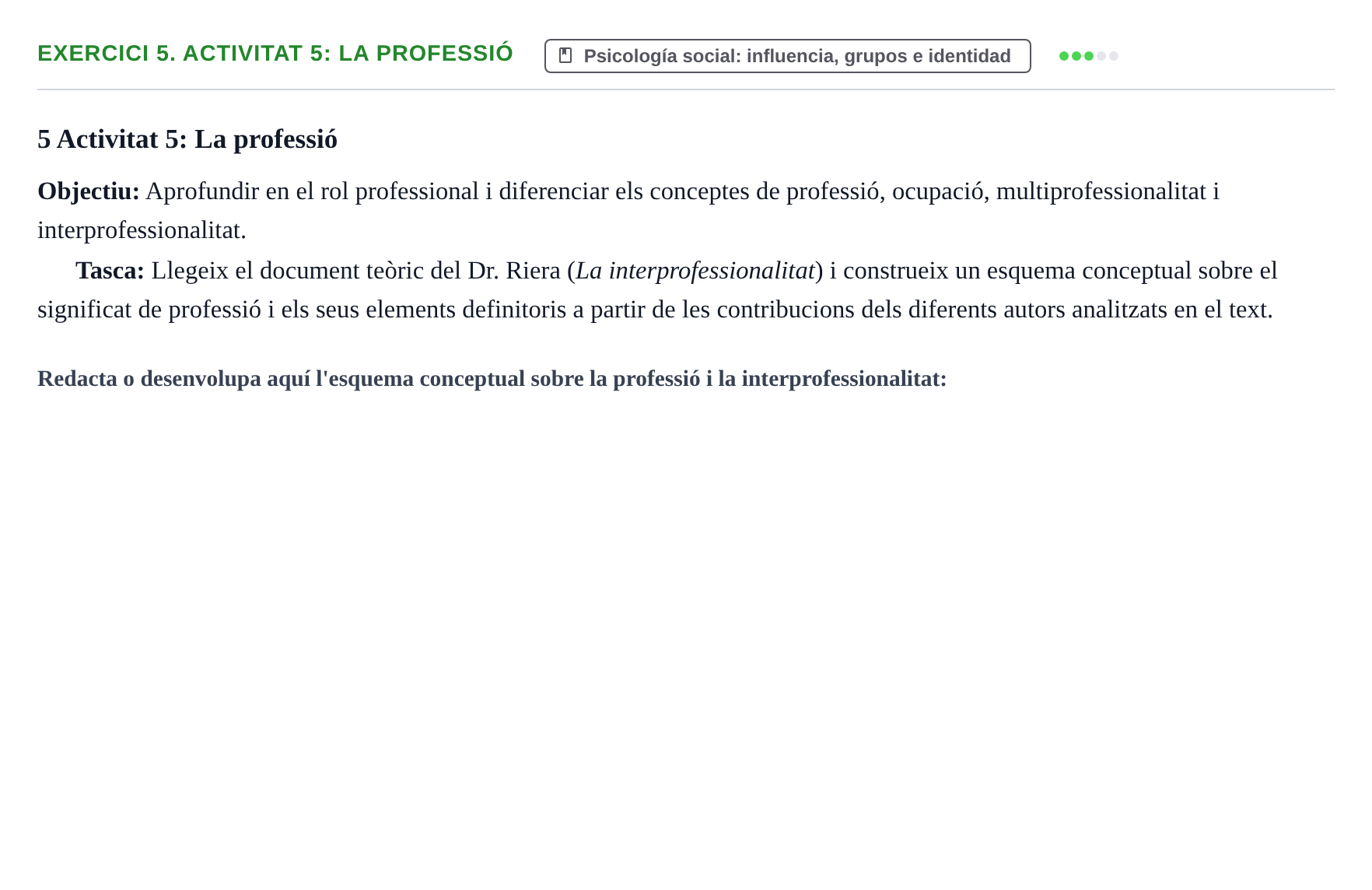 Enunciado: 5. Activitat 5: La professió