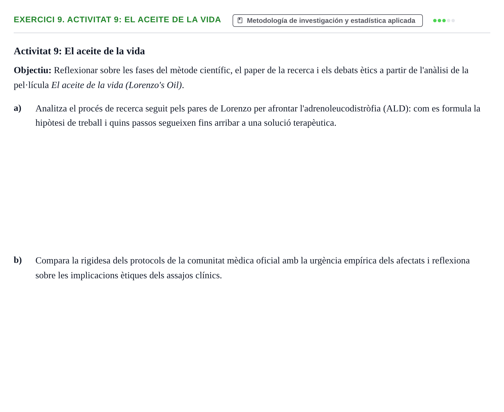 Enunciado: 9. Activitat 9: El aceite de la vida