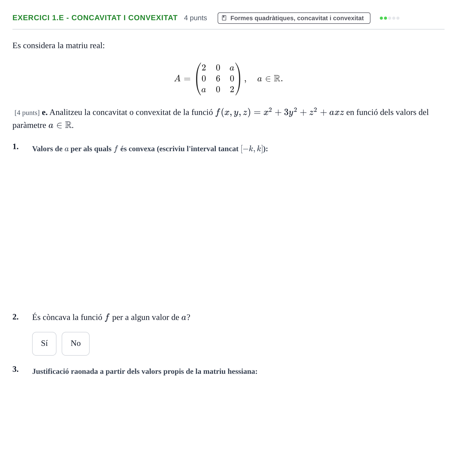 Enunciado: Ejercicio 1.e - Concavitat i convexitat · Matematiques Iii UPF Juny 2016