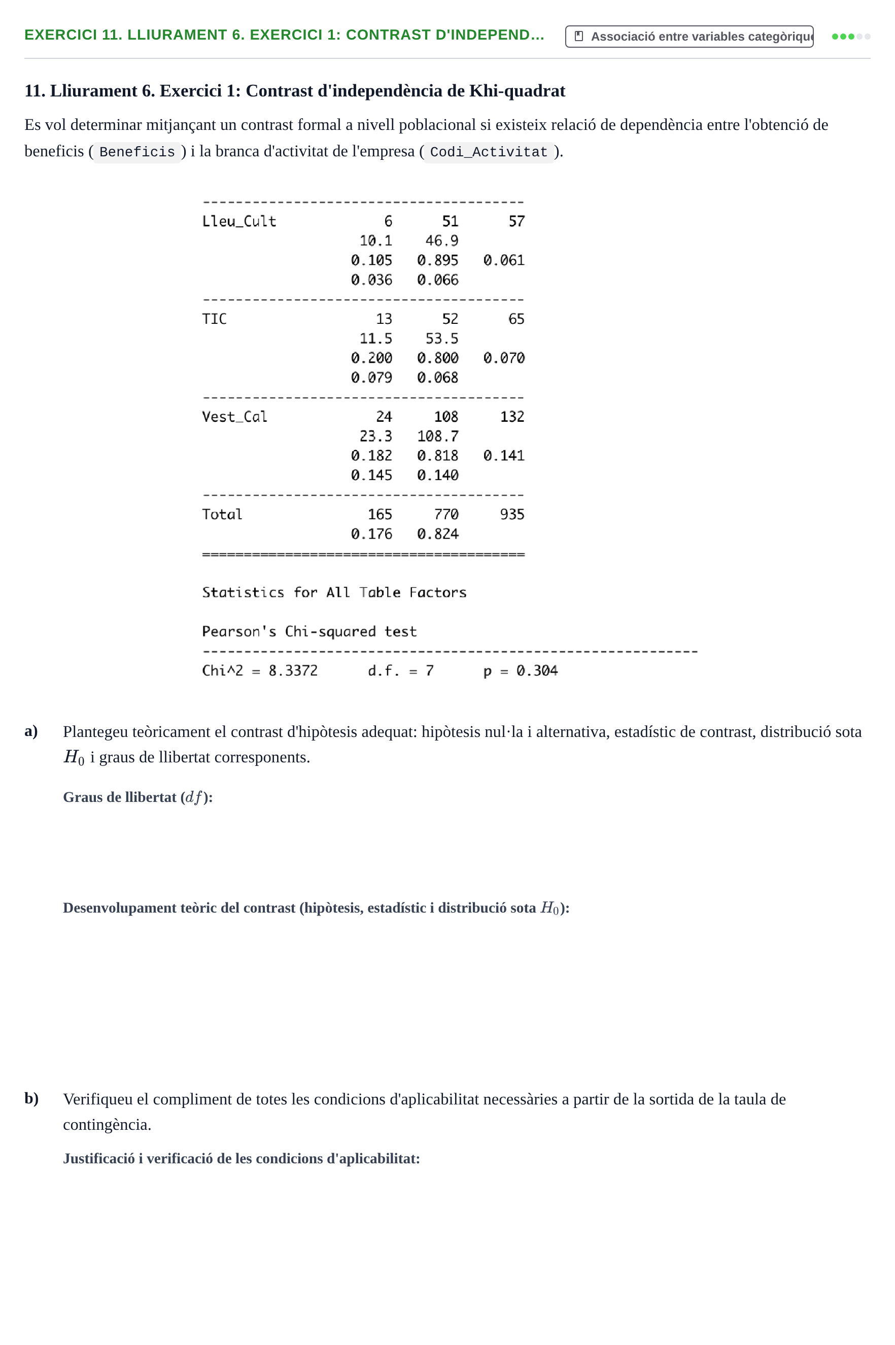 Enunciado: 11. Lliurament 6. Exercici 1: Contrast d'independ…