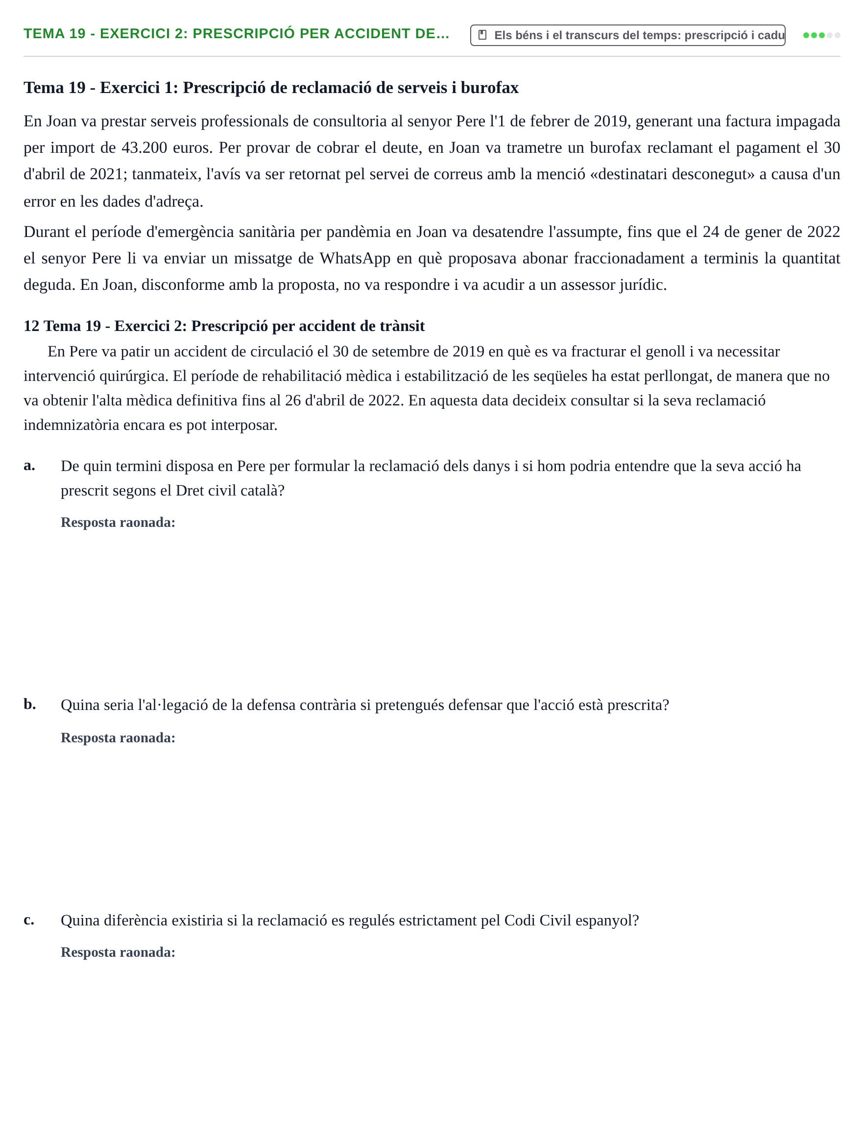 Enunciado: Tema 19 - Exercici 2: Prescripció per accident de…