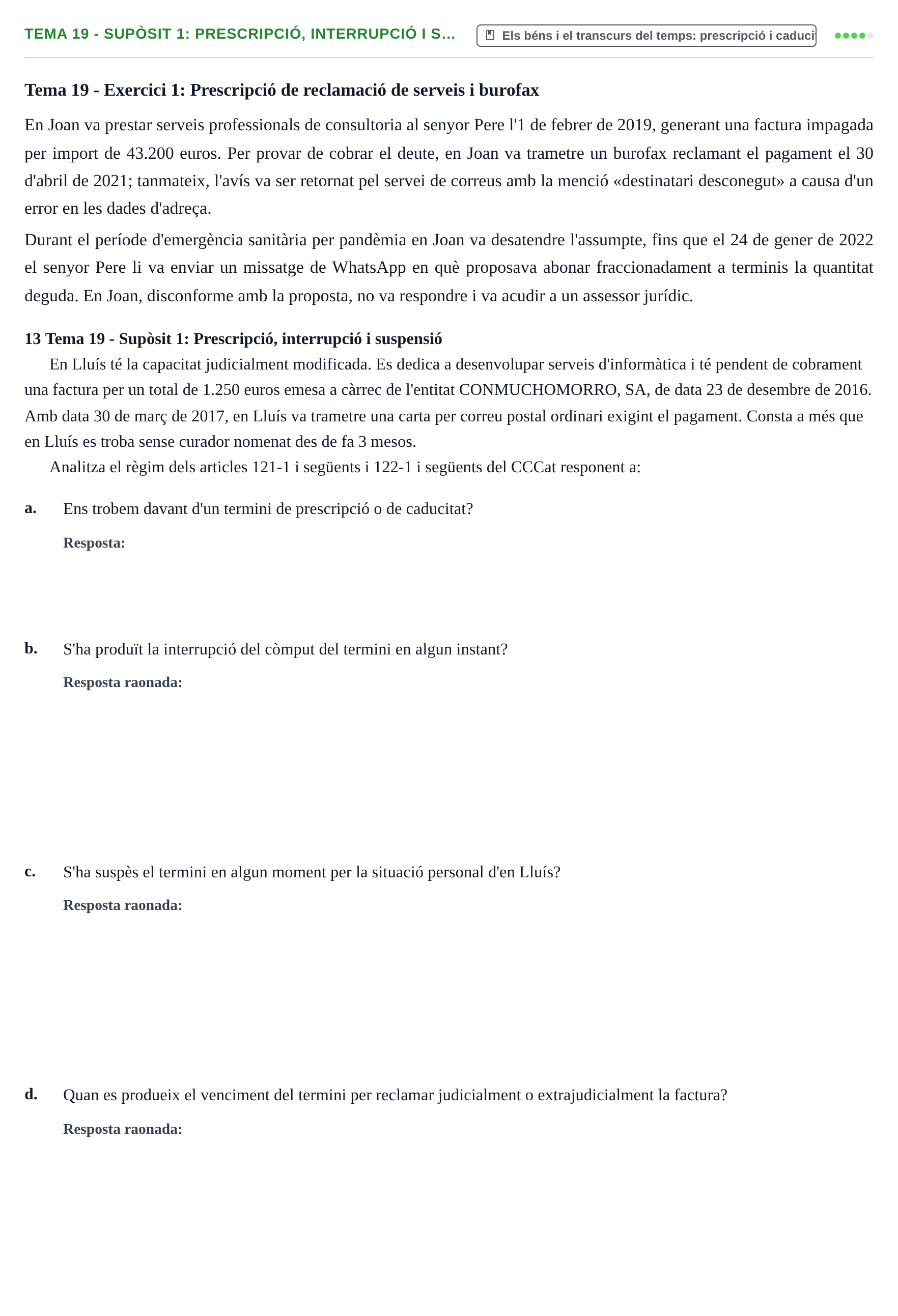 Enunciado: Tema 19 - Supòsit 1: Prescripció, interrupció i s…