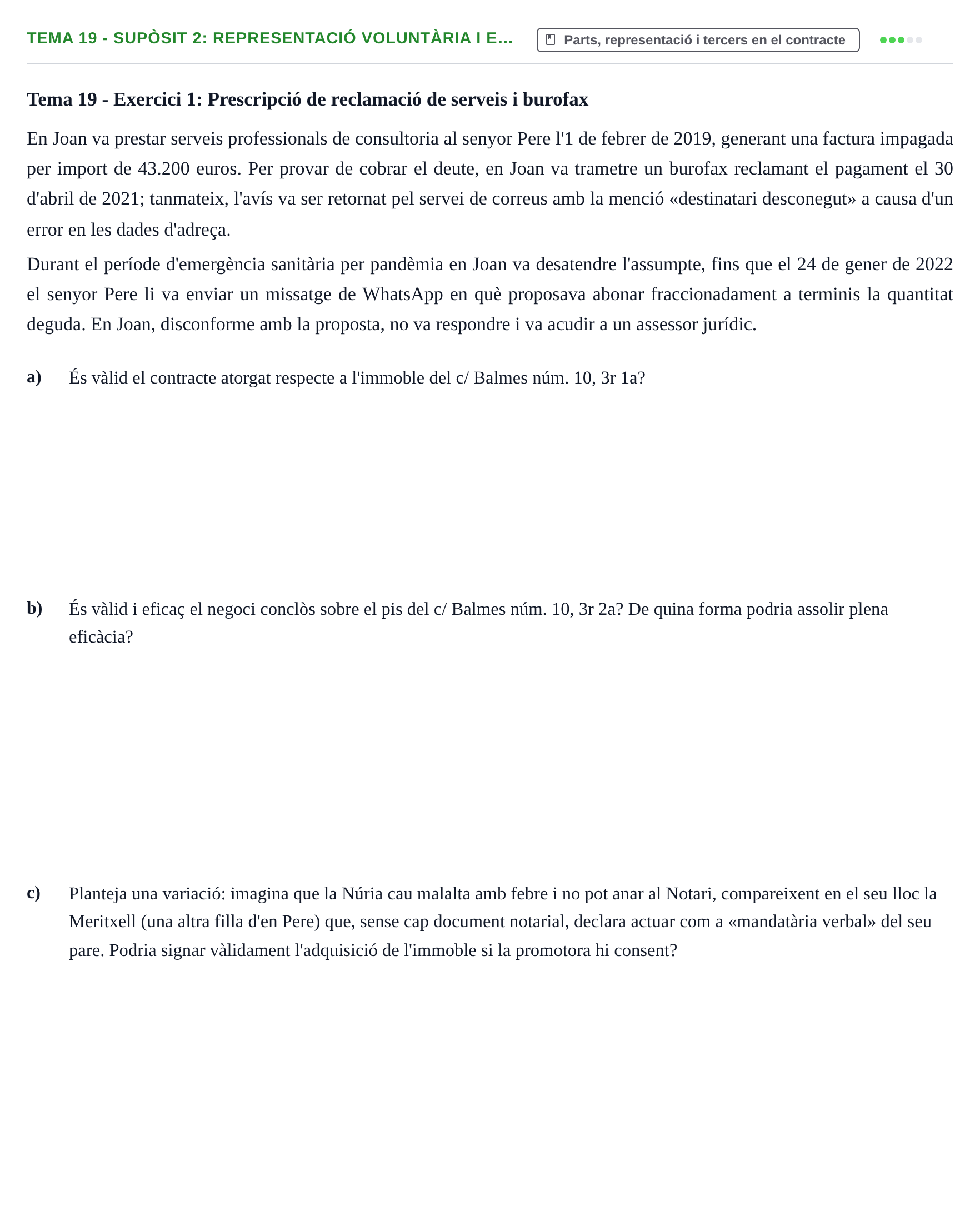 Enunciado: Tema 19 - Supòsit 2: Representació voluntària i e…