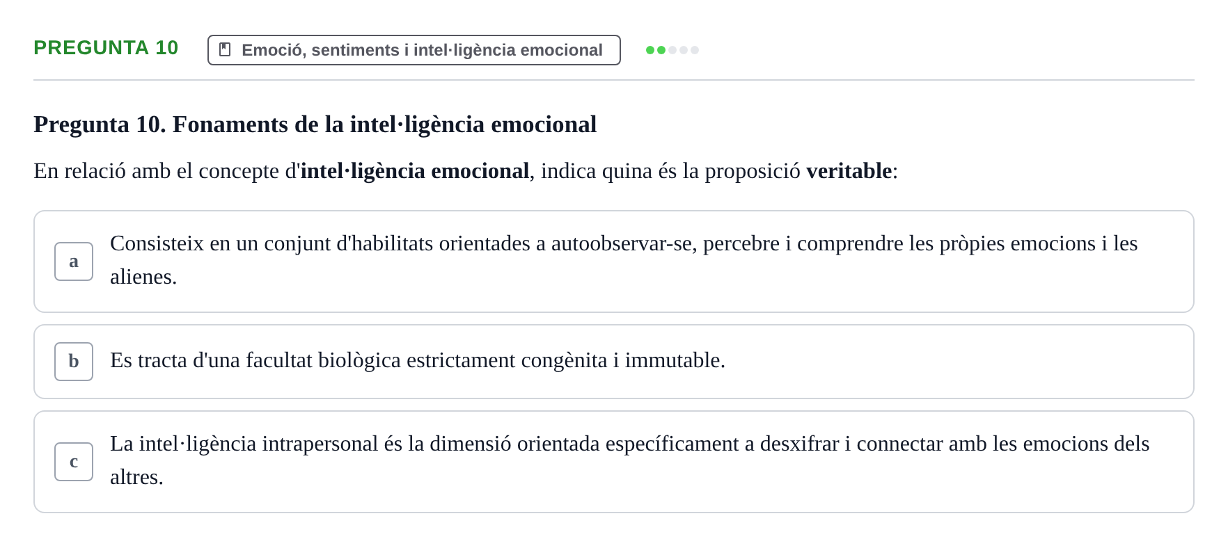 Enunciado: Pregunta 10 · Psicología y Comunicación URL Examen de Psicologia i Comunicació
