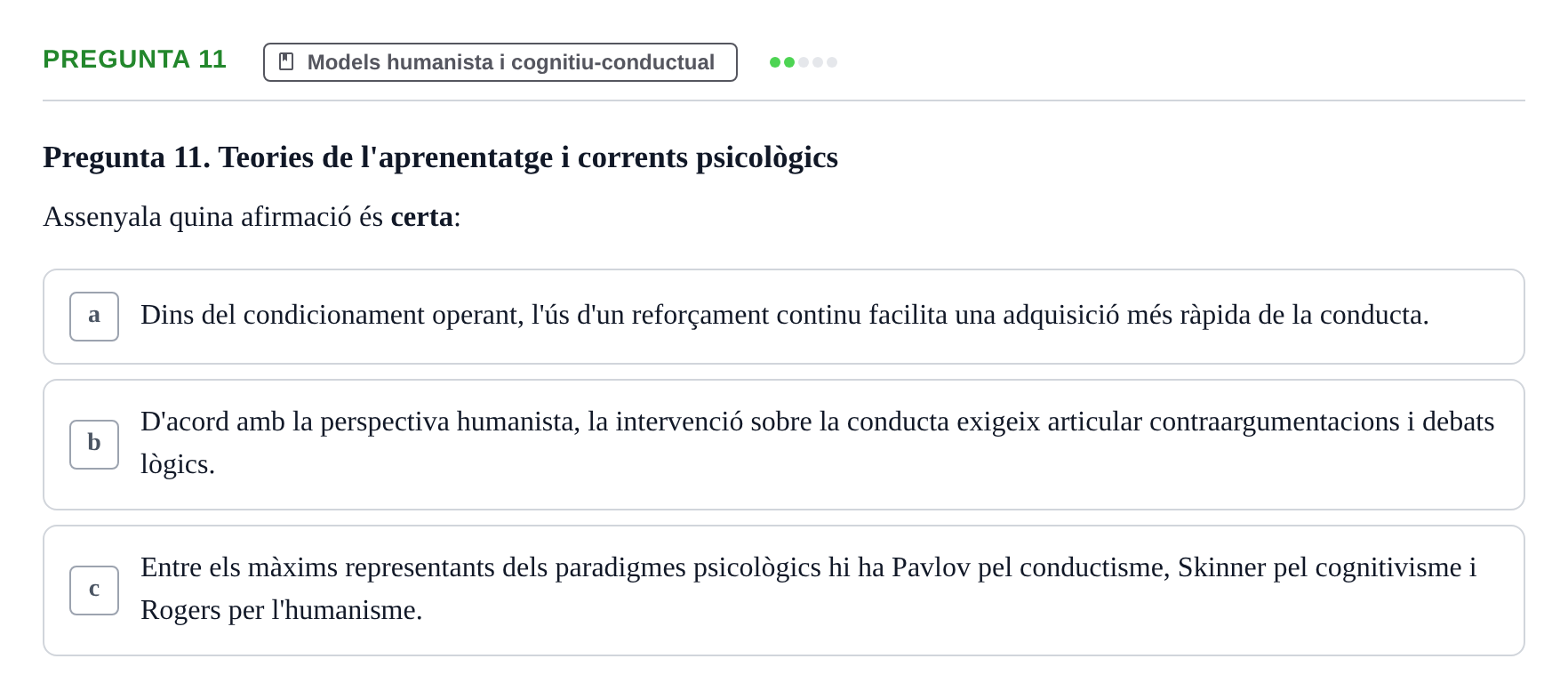 Enunciado: Pregunta 11 · Psicología y Comunicación URL Examen de Psicologia i Comunicació