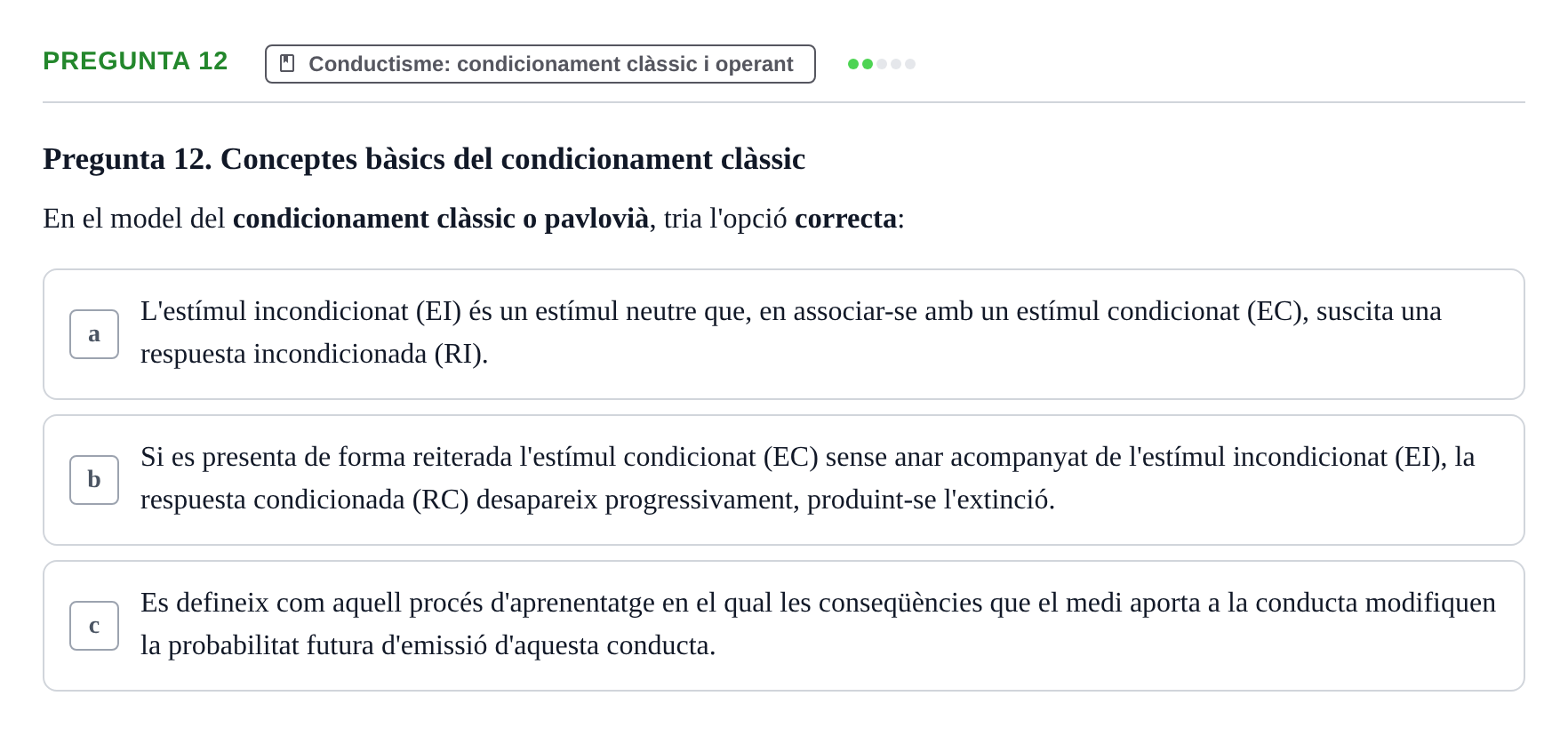 Enunciado: Pregunta 12 · Psicología y Comunicación URL Examen de Psicologia i Comunicació
