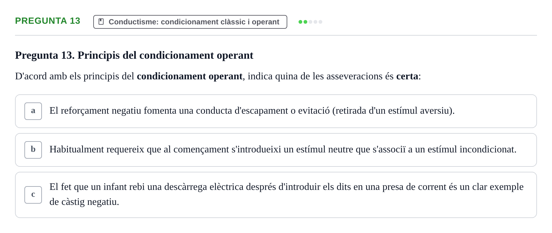Enunciado: Pregunta 13 · Psicología y Comunicación URL Examen de Psicologia i Comunicació