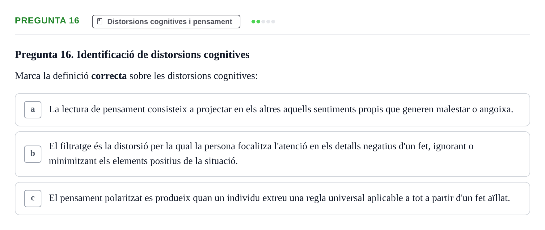 Enunciado: Pregunta 16 · Psicología y Comunicación URL Examen de Psicologia i Comunicació