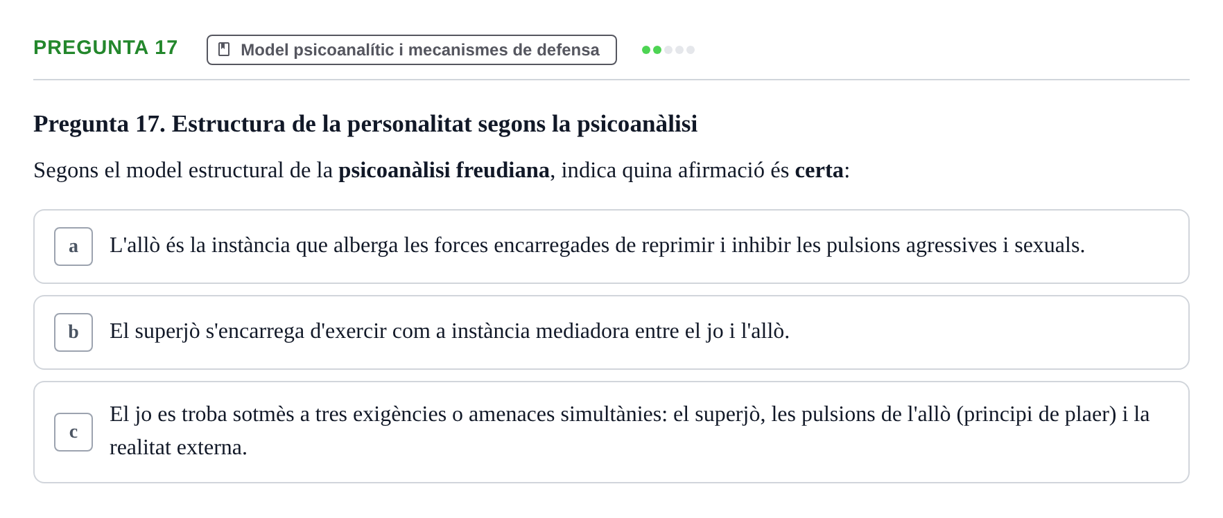 Enunciado: Pregunta 17 · Psicología y Comunicación URL Examen de Psicologia i Comunicació