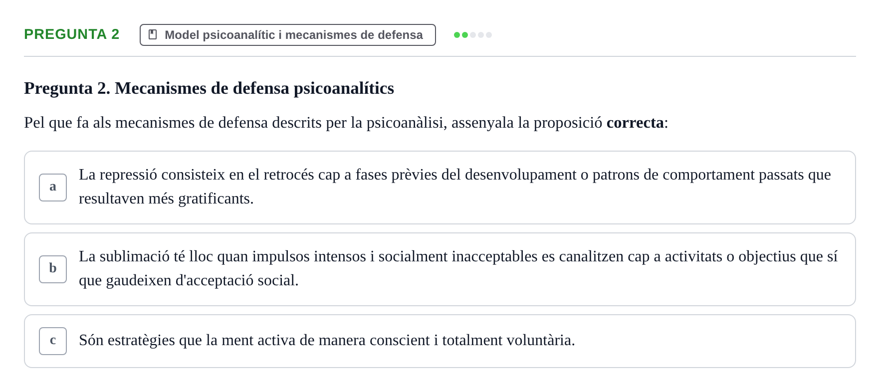 Enunciado: Pregunta 2 · Psicología y Comunicación URL Examen de Psicologia i Comunicació