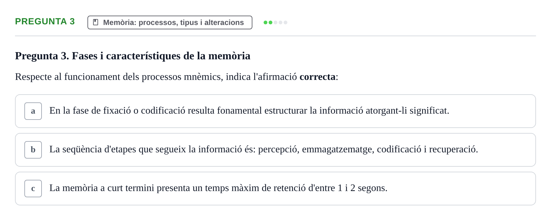 Enunciado: Pregunta 3 · Psicología y Comunicación URL Examen de Psicologia i Comunicació